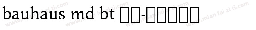 bauhaus md bt 粗体字体转换